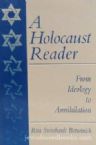 A Holocaust Reader: From Ideology To Annihilation